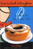 Len Fisher / How to Dunk a Doughnut : The Science of Everyday Life (Hardback)