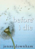 Jenny Downham / Before I Die (Hardback)