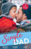 Mills & Boon / 3 In 1 / Snowbound With The Single Dad : Her Firefighter Under the Mistletoe / Christmas Miracle: a Family / Emergency: Single Dad, Mother Needed