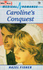Mills & Boon / Medical / Caroline's Conquest