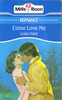 Mills & Boon / Come Love Me