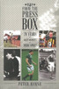 Peter Byrne / From the Press Box: Seventy Years of Great Moments in Irish Sport (Large Paperback)