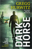 Gregg Andrew Hurwitz / Dark Horse (Large Paperback)