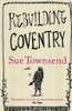 Sue Townsend / Rebuilding Coventry