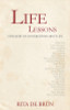 Rita De Brun / Life Lessons: A Treasury of Conversations about Life (Large Paperback)