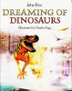 John Rice / Dreaming of Dinosaurs (Children's Coffee Table book)