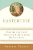 Phyllis Tickle / Eastertide: Prayers for Lent Through Easter from The Divine Hours (Large Paperback)