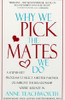 Anne Teachworth / Why We Pick the Mates We Do (Hardback)