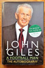 John Giles / A Football Man (Signed by the Author) (Hardback)..