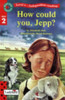 Elizabeth Dale / How Could You Jepp? (Hardback)