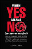 Laurence J. Brahm / When Yes Means No! (or Yes or Maybe): How to Negotiate a Deal in China (Hardback)