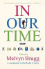 Melvyn Bragg / In Our Time: A Companion to the Radio 4 Series (Hardback)