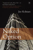 Joe Kolman / Naked Option (Hardback)