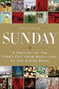 Craig Harline / Sunday: A History of the First Day from Babylonia to the Super Bowl (Hardback)