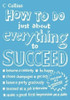 How To Do Just About Everything To Succeed (Hardback)