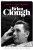 Jonathan Wilson / Brian Clough: Nobody Ever Says Thank You. by Jonathan Wilson (Hardback)