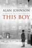 Alan Johnson / This Boy (Hardback)
