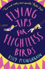 Kelly McCaughrain / Flying Tips for Flightless Birds