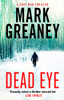 Mark Greaney / Dead Eye