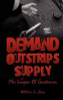 William L. Jones / Demand Outstrips Supply : The League of Gentlemen