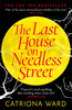 Catriona Ward / The Last House on Needless Street