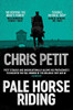 Chris Petit / Pale Horse Riding