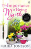 Ulrika Honsson / The Importance of Being Myrtle
