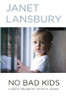 Janet Lansbury / No Bad Kids: Toddler Discipline Without Shame (Large Paperback)