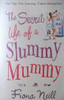 Fiona Neill / The Secret life of a Slummy Mummy