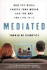 Thomas de Zengotita / Mediated (Large Paperback)