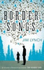 Jim Lynch / Border Songs (Large Paperback)