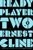 Ernest Cline / Ready Player Two (Large Paperback)