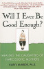Karyl McBride / Will I Ever Be Good Enough?: Healing the Daughters of Narcissistic Mothers (Large Paperback)