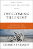 Charles F Stanley / Overcoming the Enemy: Live in Victory Over Trials and Temptations (Large Paperback)