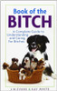 J.M. Evans, Kay White / Book of the Bitch: A Complete Guide to Understanding and Caring for Bitches (Large Paperback)