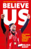 Melissa Reddy / Believe Us: How Jürgen Klopp transformed Liverpool into title winners (Large Paperback)