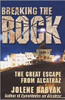 Jolene Babyak / Breaking the Rock: The Great Escape from Alcatraz (Large Paperback)