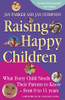 Jan Parker, Jan Stimpson / Raising Happy Children: What Every Child Needs their Parents to Know - from 0 to 11 Years (Large Paperback)