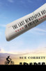 Sue Corbett / The Last Newspaper Boy in America (Hardback)