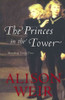 Alison Weir / The Princes in the Tower