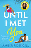 Amber Rose Gill / Until I Met You