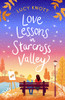 Lucy Knott / Love Lessons in Starcross Valley