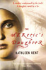 Margaret Kent / The Heretic's Daughter