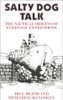 Bill Beavis / Salty Dog Talk: The Nautical Origins of Everyday Expressions Bill Beavis / Salty Dog Talk: The Nautical Origins of Everyday Expressions