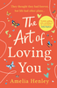Amelia Henley / The Art of Loving You