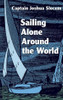 Joshua Slocum / Sailing Alone Around the World