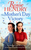 Rosie Hendry / The Mother's Day Victory