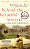 Katherine Boo / Behind the Beautiful Forevers