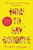Katy Colins / How to Say Goodbye