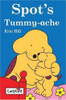 Ladybird / Spot's Tummy Ache Ladybird / Spot's Tummy Ache